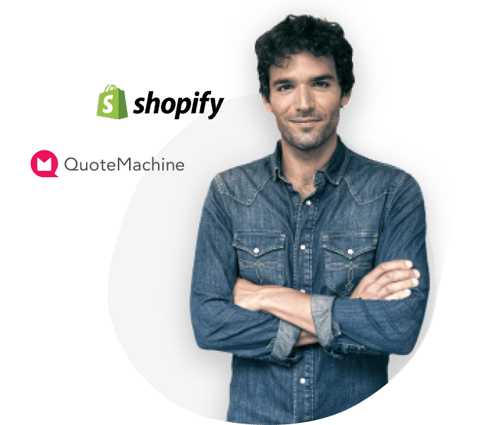 man with shopify and quotemachine logos